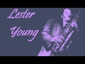 Lester Young - I never knew