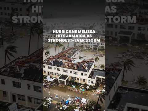 Hurricane Melissa makes landfall in Jamaica as strongest-ever storm
