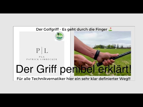 Der Golfgriff - Technisch höchst penibel erklärt!⛳️ - Komplexe Themen = keine einfachen Lösungen!