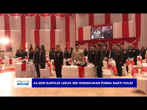 AS SDM KAPOLRI APRESIASI PENGABDIAN 385 PURNAWIRAWAN POLRI DAN PNPP