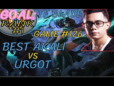 Unranked to RANK 1 | TFBlade GAME 126 | Best AKALI vs URGOT | AKALI Top | Patch 8.11