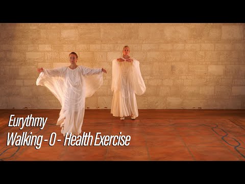 Walking - O - Health Exercise - Instructional series for Eurythmy
