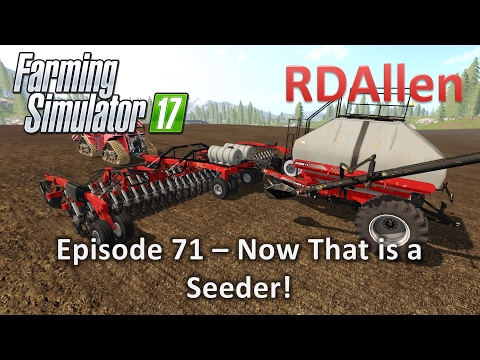 Farming Simulator 17 Gold Crest Valley E71 - Now That is a Seeder!