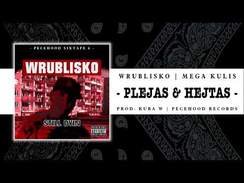 Kuba W aka Wrublisko - Plejas & Hejtas feat. Mega Kulis (prod. Kuba W)