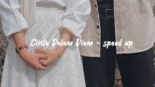 Download lagu Cinta Dalam Diam - Qhutbus Sakha [speed up song] mp3