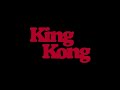 King Kong La Storia Mai Scritta
