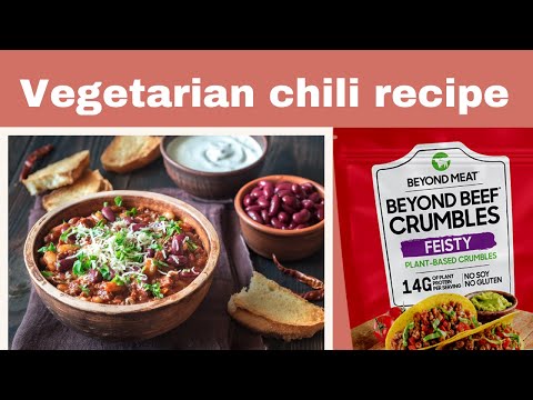 Vegetarian Chili Recipe - BEYOND MEAT CRUMBLES