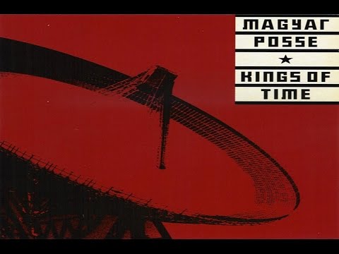 download lagu mp3 mp4 Magyar Posse Kings Of Time, download lagu Magyar Posse Kings Of Time gratis, unduh video klip Magyar Posse Kings Of Time