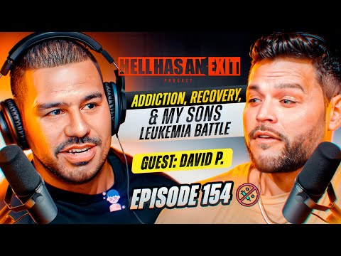 Addiction, Recovery, & My Sons Leukemia Battle - Ep: 154  | HellHasAnExitPod.com