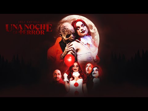 Juli Savioli -  Una Noche de Terror (Official Video)