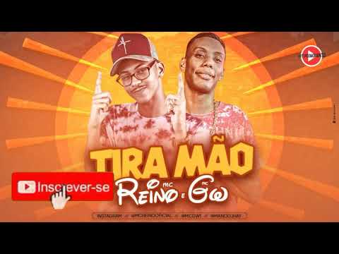 MC REINO E MC GW -TIRA NÃO- (MÚSICA NOVA) +DOWNLOAD