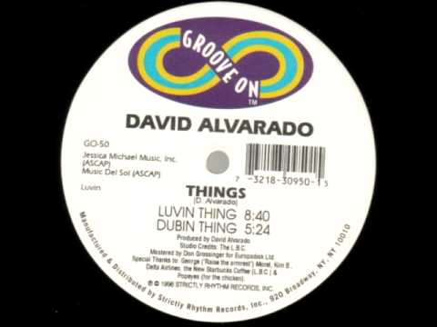 David Alvarado - Things (Luvin Thing)