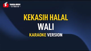 Download lagu Wali - Kekasih Halal (Karaoke) mp3 Download lagu Wali - Kekasih Halal (Karaoke) mp3