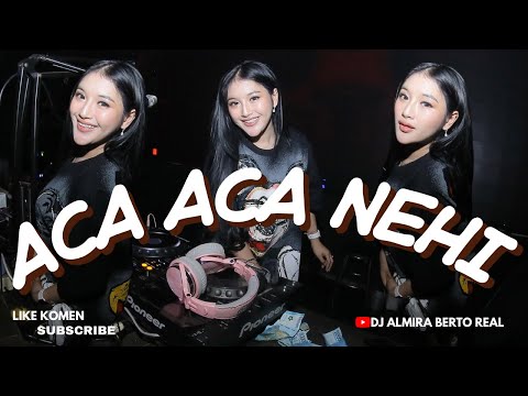FUNKOT - ACA ACA NEHI NEHI FUNKOT NEW VERSION 2025 BY DJ ALMIRA BERTO