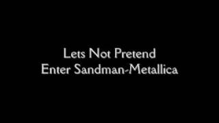 Lets Not Pretend-Enter Sandman(Cover)