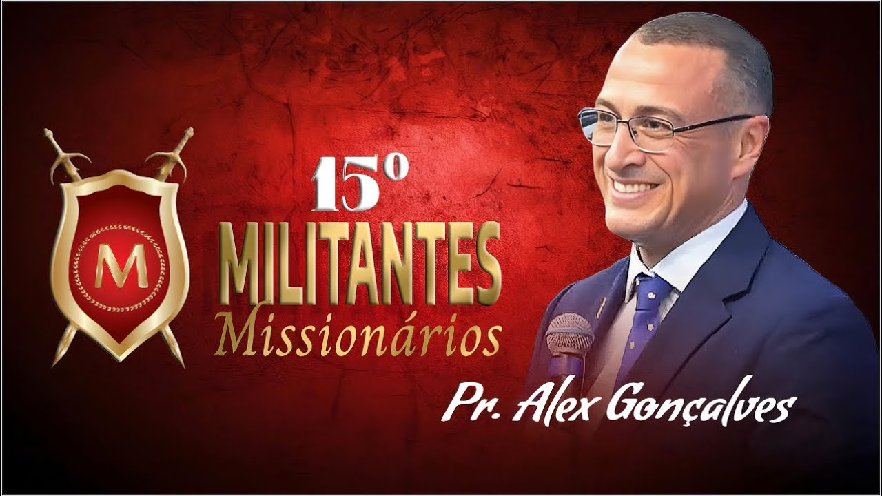 MILITANTES 2024 - Pr.  Alex Gonçalves