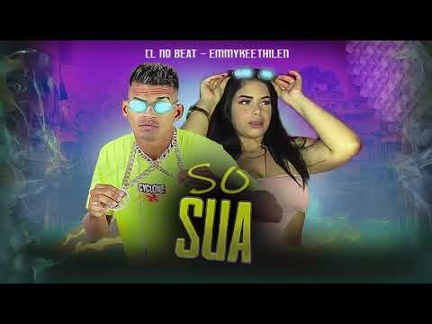 CL NO BEAT, EMMYKEETHILEN - SO SUA - BREGA FUNK