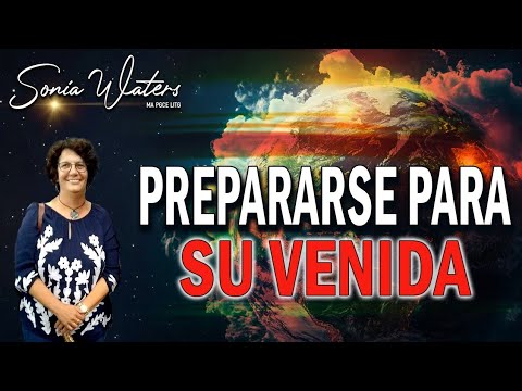 🔴Sonia Waters - PREPARE FOR HIS COMING