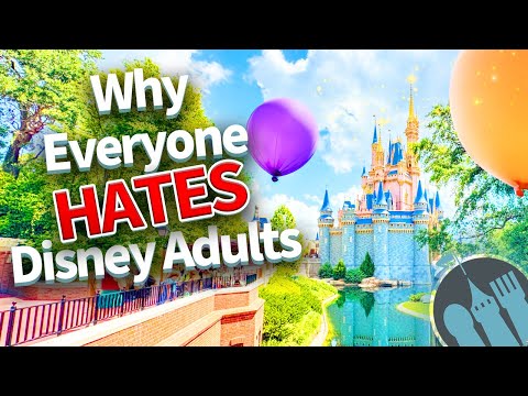 Why Everyone HATES Disney Adults