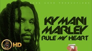 Ky-Mani Marley - Rule My Heart [Cure Pain Riddim] February 2016