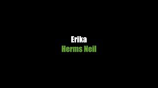 Download lagu Erika - LYRICS - Herms Neil mp3 Download lagu Erika - LYRICS - Herms Neil mp3