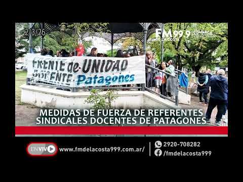 MEDIDA DE FUERZA DE DOCENTES DE PATAGONES - FM DE LA COSTA 99.9 - 2/3/26