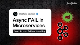 Event-Driven Microservices : What Happens When Kafka Fails Midway? (Real-Time Fixes!) @Javatechie