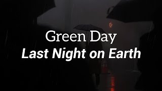Green Day - Last Night on Earth (Lyrics)