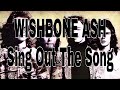 WISHBONE ASH - Sing Out The Song (Lyric Video)
