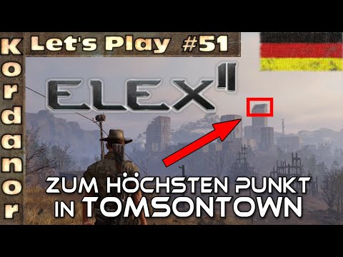 Let's Play - Elex 2 #51 - Zum höchsten Punkt in Tomsontown [Ultra][DE] by Kordanor