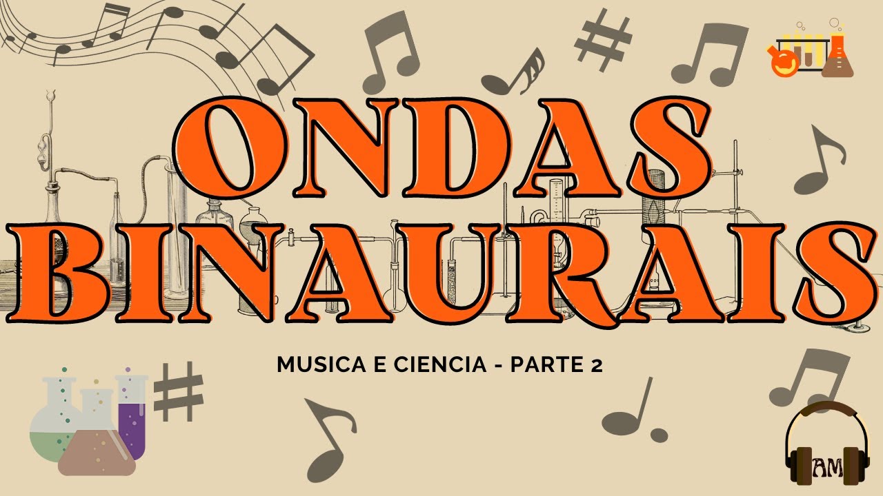🧙🏿‍♀️ EXPLICANDO AS ONDAS BINAURAIS | MÚSICA E CIÊNCIA | EP.2 (Use fones de Ouvido)