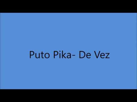 Puto Pika - De Vez