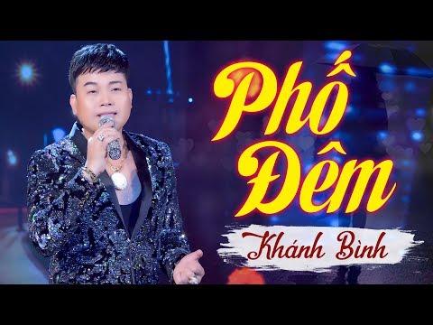 Ca Khúc Phố Đêm Siêu Hay - Khánh Bình Bolero [MV Official]