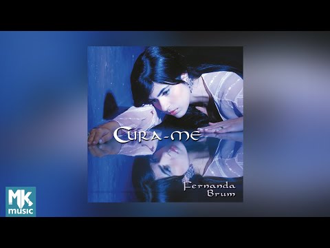 💿 Fernanda Brum - Cura-me (CD COMPLETO)