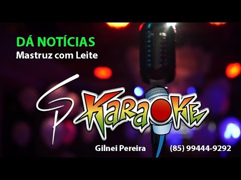Karaokê Mastruz com Leite - Dá Notícias