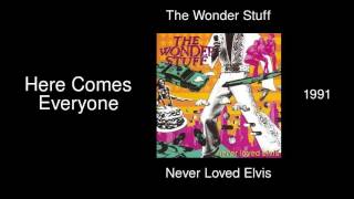 The Wonder Stuff - Here Comes Everyone - Never Loved Elvis [1991]