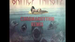 Far East Movement &amp; Rell The Soundbender - Grimey Thirsty (Ft. YG) (ChromaRhythm Remix)