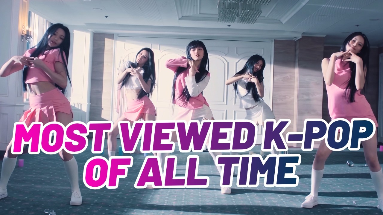 MOST VIEWED K-POP SONGS OF ALL TIME (AUGUST 2026)
