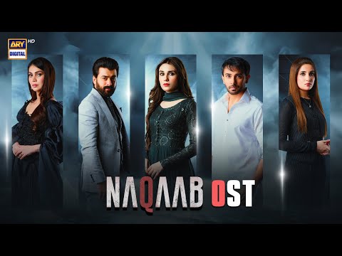 Naqaab - OST | Yashal Shahid | Naveed Nashad | Maria Mir | ARY Digital