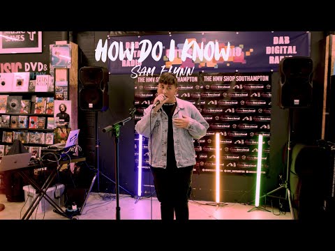 Sam Flynn - How Do I Know (HMV Live Performance)