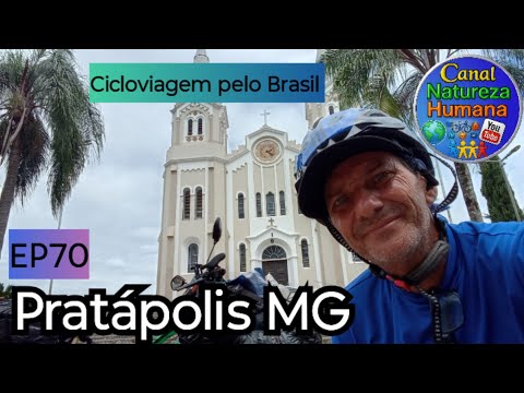 Pratápolis MG. Cicloviagem pelo Brasil. Canal Natureza Humana YouTube 