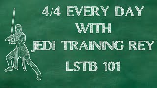 LSTB 101: JTR 4/4&#39;s Every Phase!