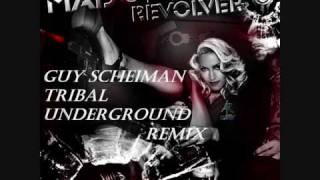 Madonna - Revolver (Guy Scheiman Tribal Underground Mix  short edit + fades.wmv
