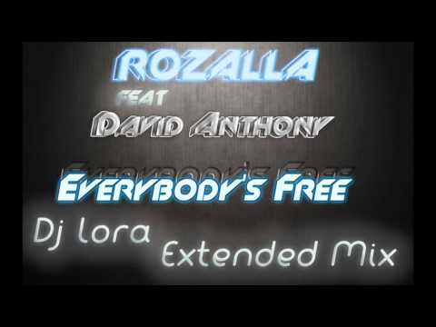 Rozalla Feat. David Anthony - Everybody's Free 2013 (Dj Lora Extended Mix 2013)