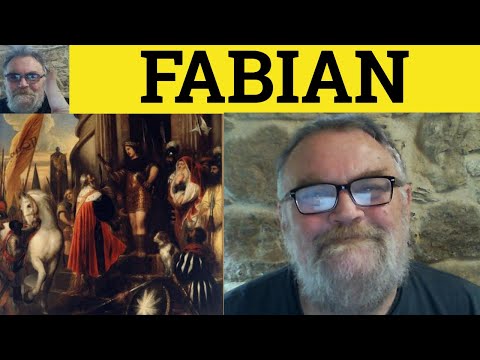 🔵 Fabian Meaning - Fabian Definition - Fabian Origin - Fabian Examples - UK Culture - Fabian Society