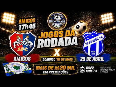 AO VIVO: AMIGOS X 29 DE ABRIL | SÉRIE A | 23º CAMPEONATO MUNICIPAL DE POÇO DANTAS