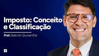 Tax: Concept and Classification | Prof. Gabriel Quintanilha