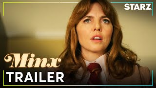 Minx | Official Season 1 Trailer | STARZ