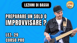 Preparasi un solo o improvvisare sul momento?! (Lez. #199)