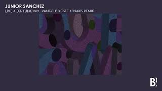 Junior Sanchez - Live 4 Da Funk